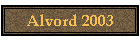 Alvord 2003