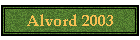 Alvord 2003